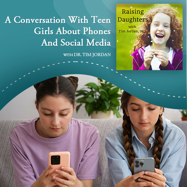 Raising Daughters | Phones And Social Media