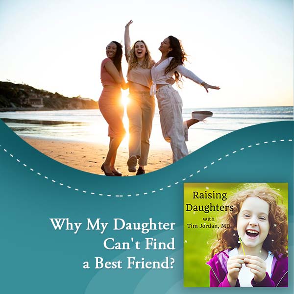 Raising Daughters | Find A Best Friend