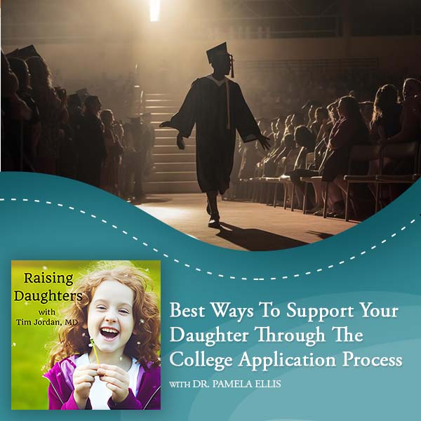 Raising Daughters | Pamela Ellis | College Application Process